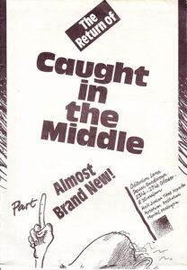1987, The Return of Caught in the Middle Part 1: Almost Brand New!: Programme Cover