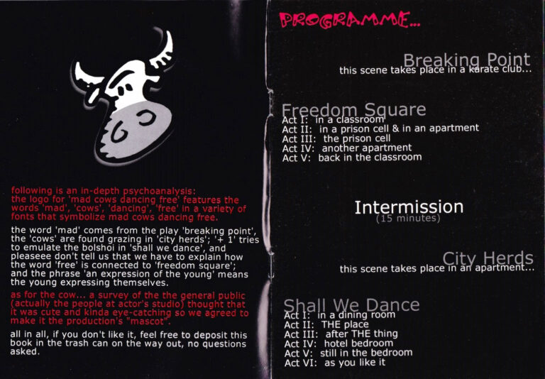 1999, Mad Cows Dancing Free: Programme